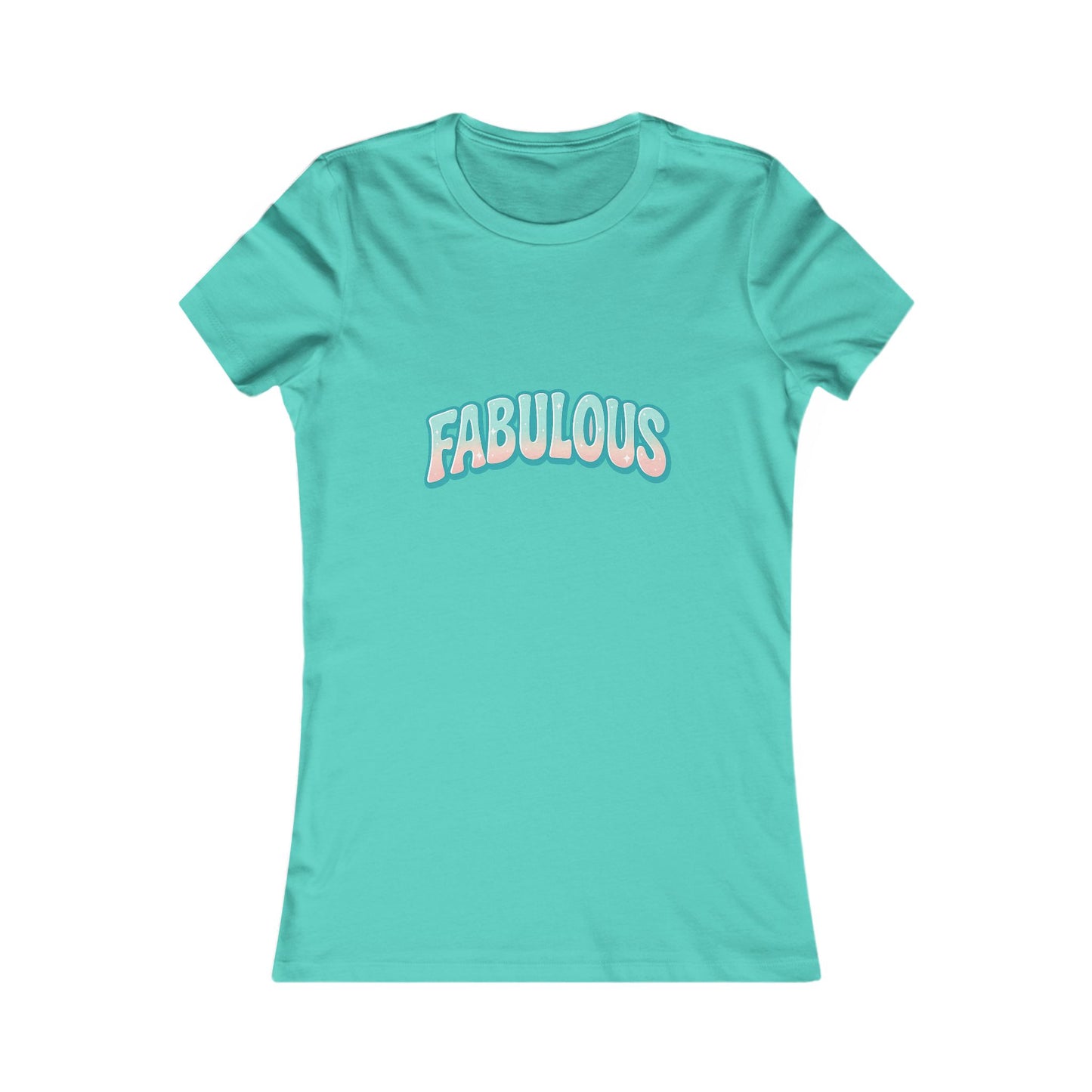 Fabulous Women's Favorite Tee - Fun and Trendy Graphic Top for Everyday Wear
